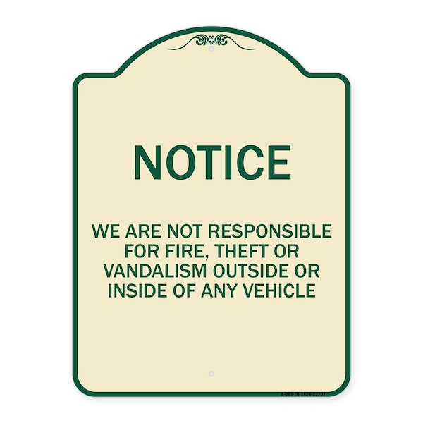 We Are Not Responsible for Fire Theft or Vandalism Outside or Inside of ANY Vehicle, TG-1824-22707